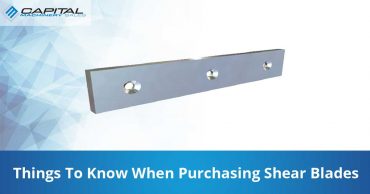 Things To Know When Purchasing Shear Blades Capital Machinery Sales Blog Thumbnail